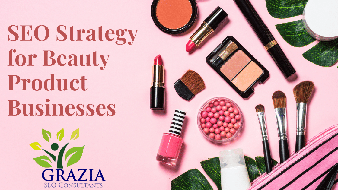 SEO Strategy for Beauty Product Businesses